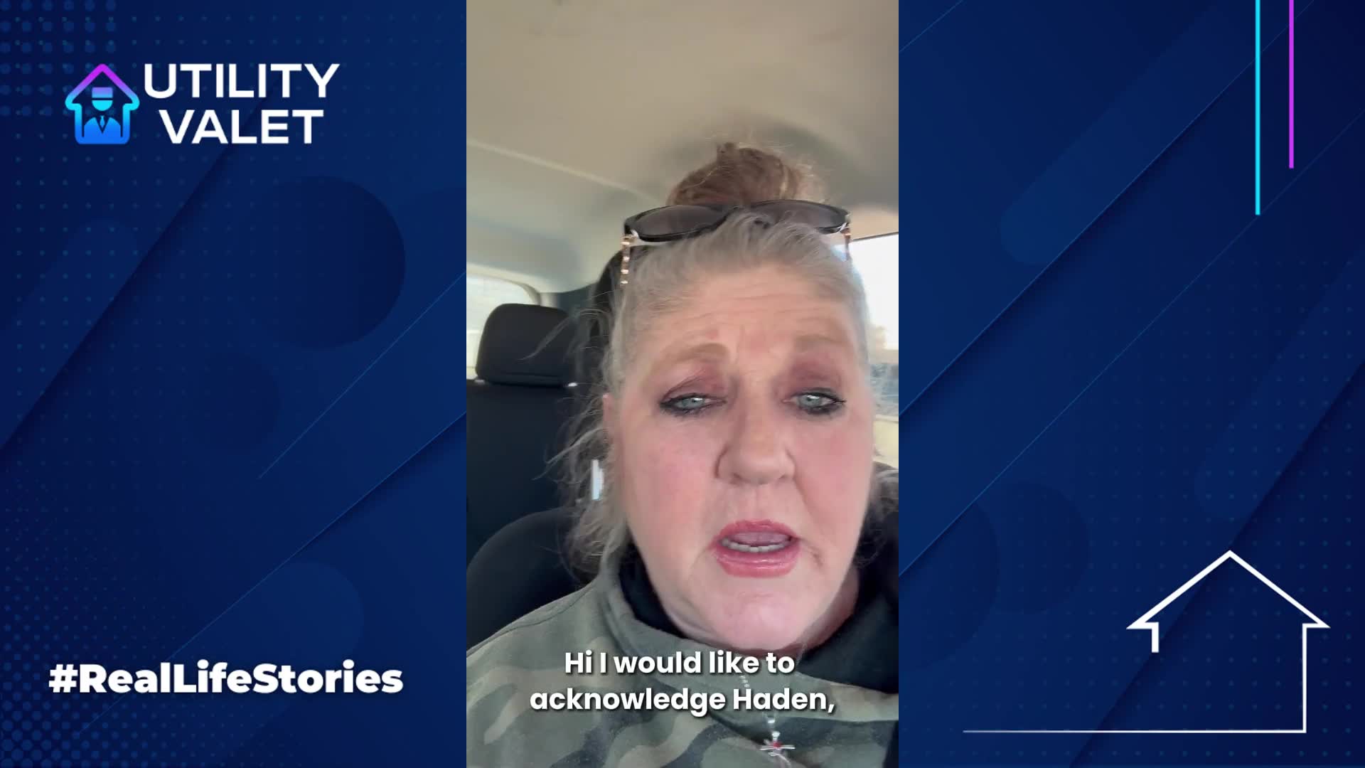 Woman speaking in a car with sunglasses on her head. Text reads: "Hi, I would like to acknowledge Haden," and "Utility Valet #RealLifeStories.